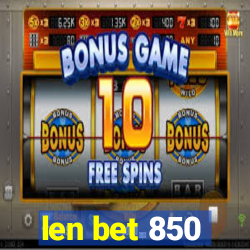 len bet 850